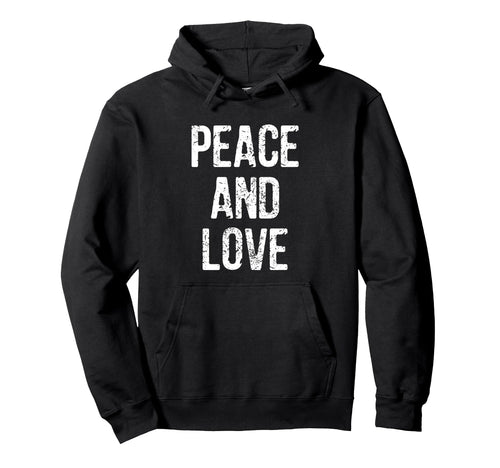 Peace And Love Distressed Hoodie - Trendy Graphic for Adults - T-Shirt, Sweatshirt, Hoodie