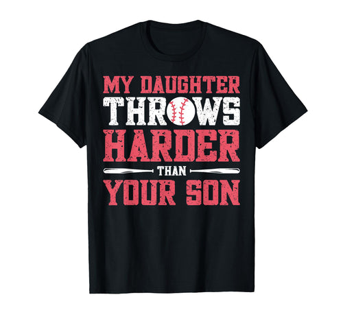 My Daughter Throws Harder Than Your T-Shirt - Minimalist Print for Adults - T-Shirt, Sweatshirt, Hoodie