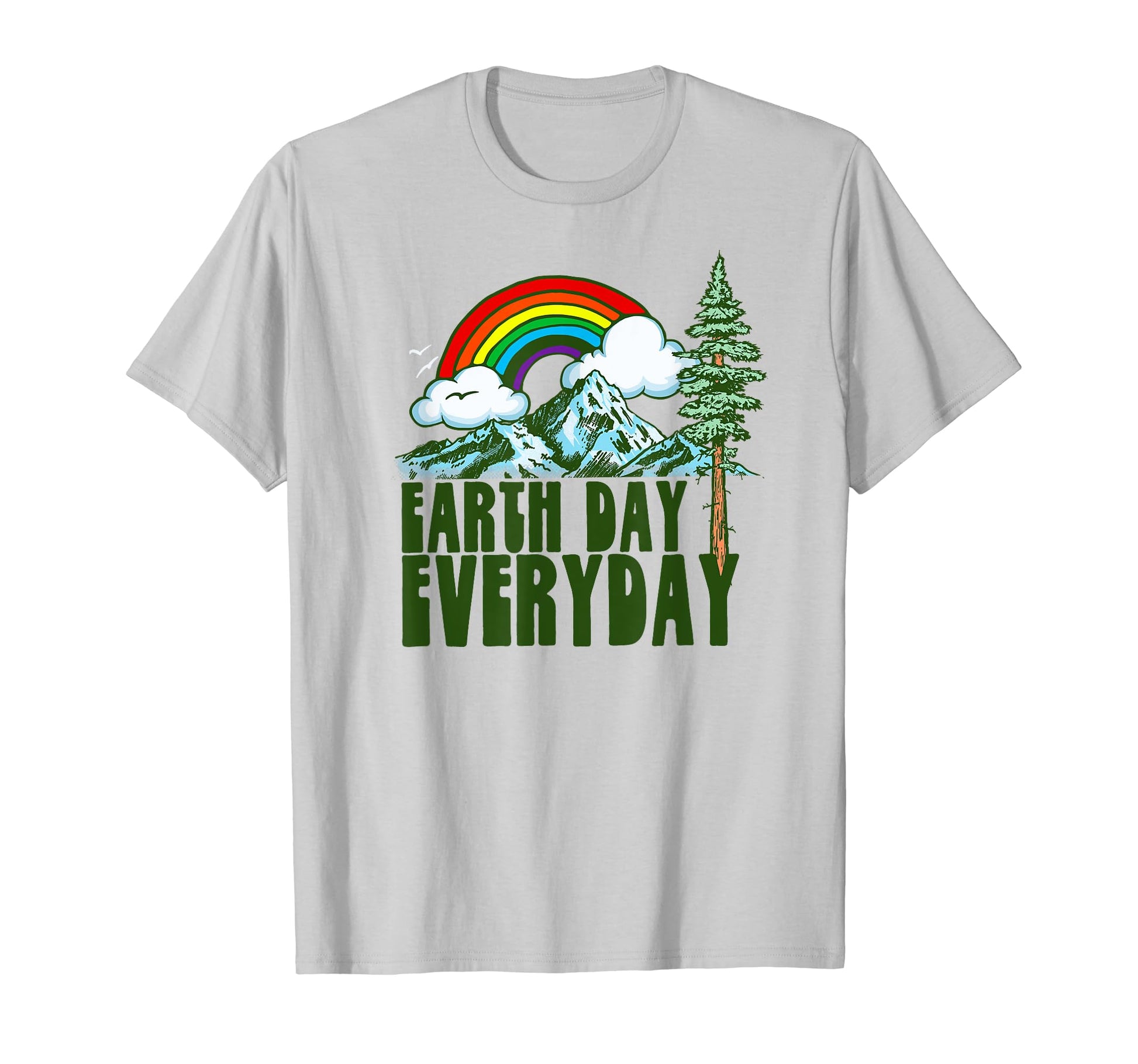 Earth Day Every Day Rainbow Nature T-Shirt - Trendy Graphic for Adults - T-Shirt, Sweatshirt, Hoodie