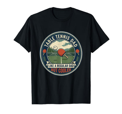 Table Tennis Dad Player Ping Pong Paddle T-Shirt - Novelty Apparel Unisex - T-Shirt, Sweatshirt, Hoodie
