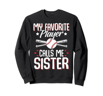 Baseball Sister My Favorite Player Sweatshirt - Minimalist Print Unisex - T-Shirt, Sweatshirt, Hoodie