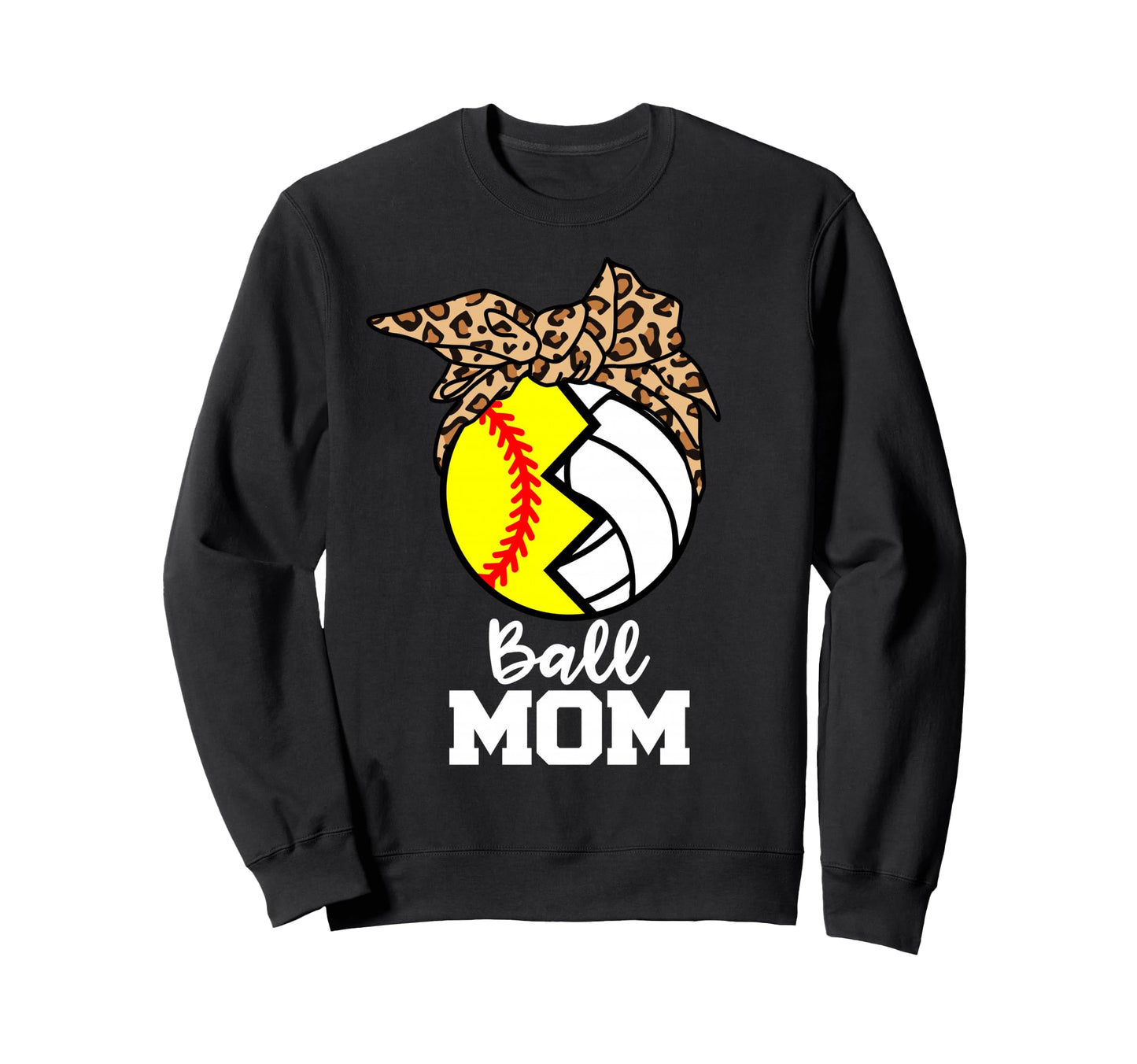 Ball Mom Funny Softball Volleyball Sweatshirt - Unique Graphic for Adults - T-Shirt, Sweatshirt, Hoodie