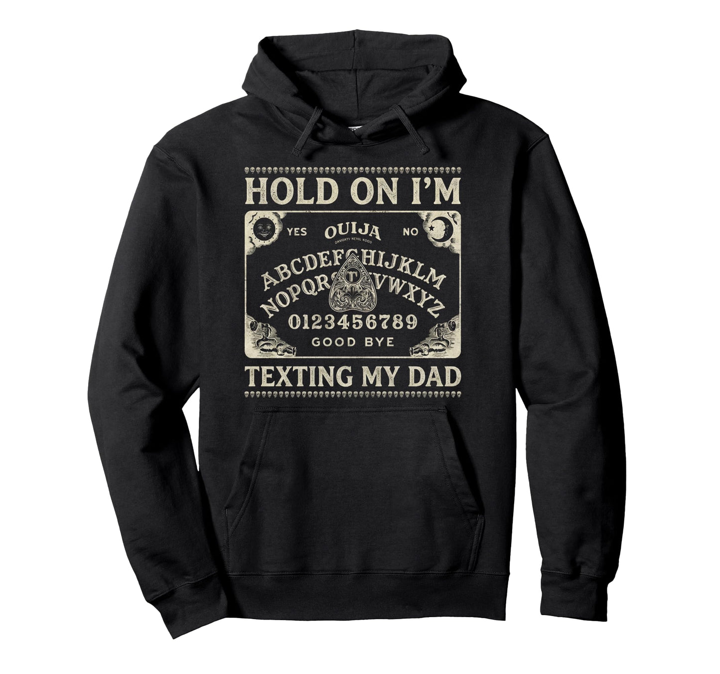 Ouija Board Sorry I Cant Talk Im Phone Hoodie - Custom Art Print Men Women - T-Shirt, Sweatshirt, Hoodie