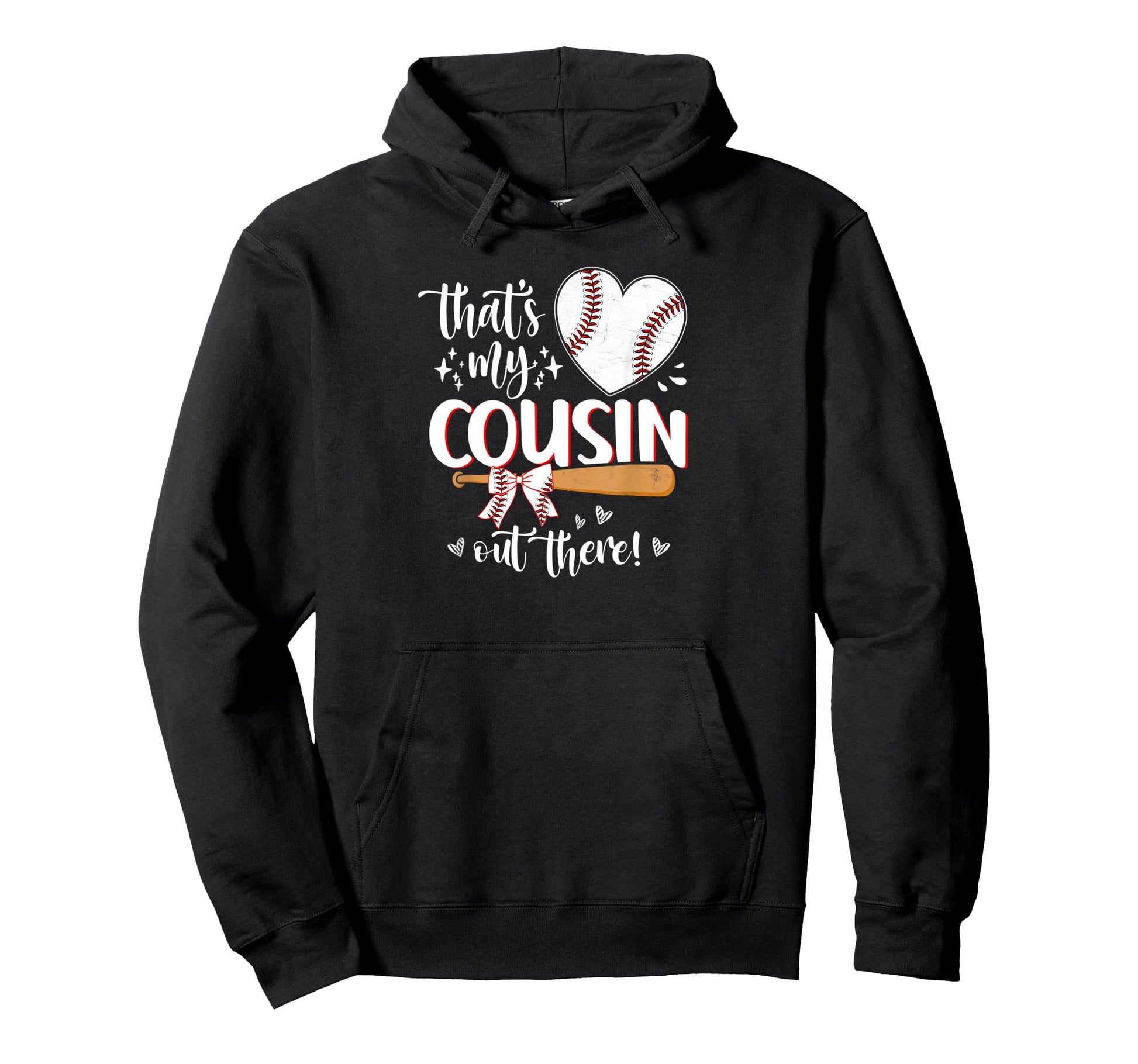Thats My Cousin Out There Baseball Mothers Hoodie - Unique Graphic Unisex - T-Shirt, Sweatshirt, Hoodie