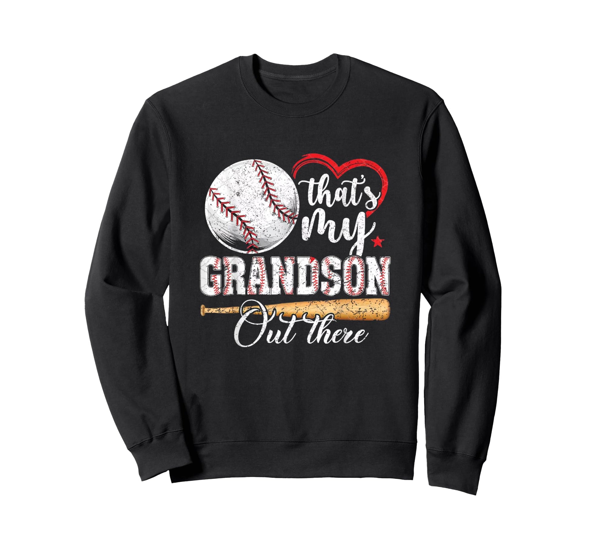 Thats My Grandson Out There Baseball Sweatshirt - Streetwear Style Unisex - T-Shirt, Sweatshirt, Hoodie
