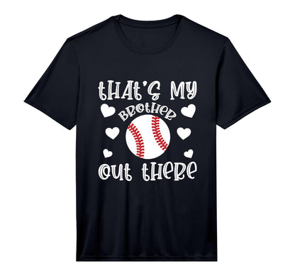 Thats My Brother Baseball Supporter T-Shirt - Trendy Graphic Unisex - T-Shirt, Sweatshirt, Hoodie