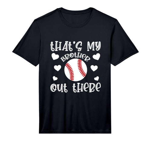 Thats My Brother Baseball Supporter T-Shirt - Trendy Graphic Unisex - T-Shirt, Sweatshirt, Hoodie