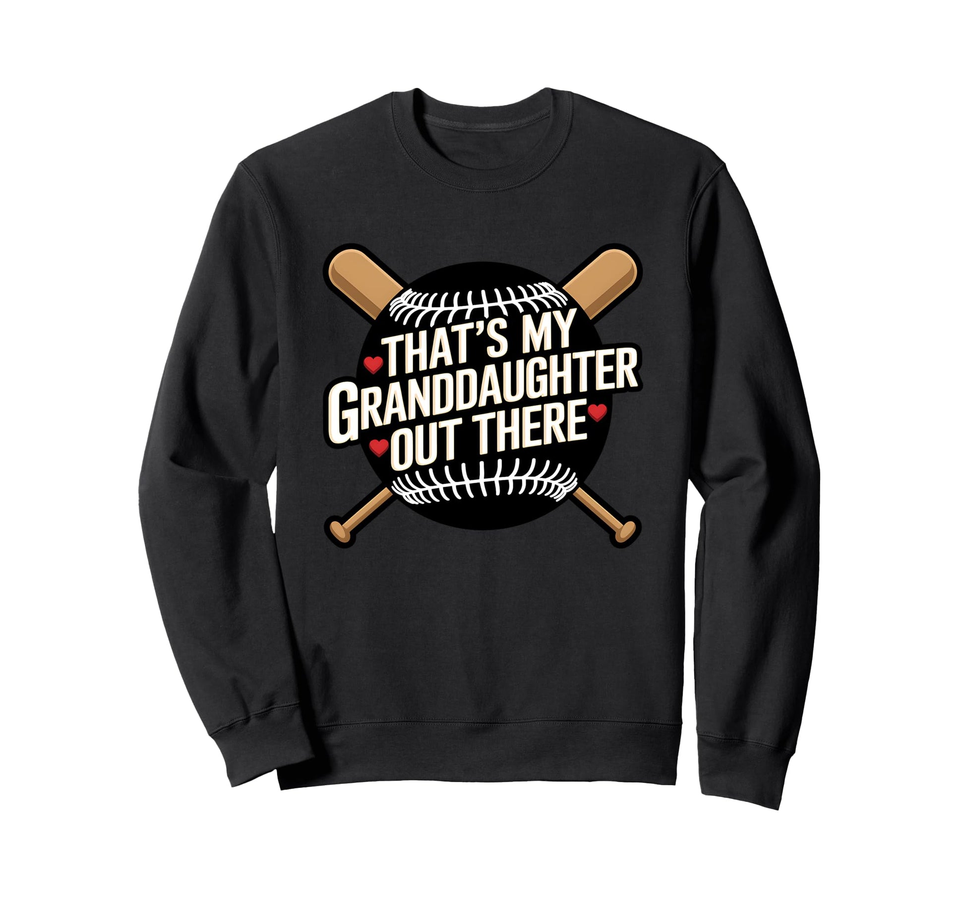 Thats My Granddaughter Out There Sweatshirt - Novelty Apparel Unisex - T-Shirt, Sweatshirt, Hoodie