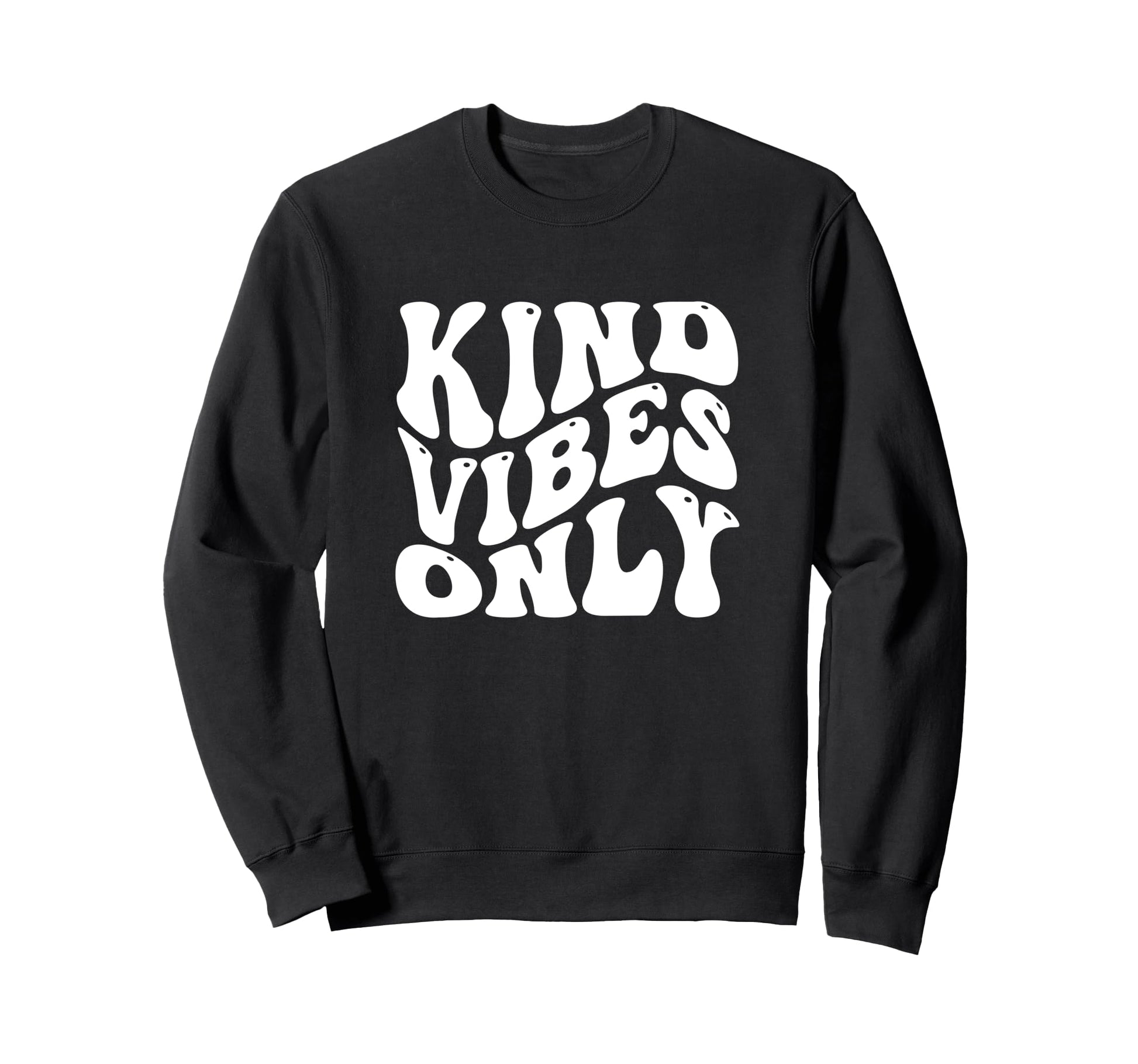 Kind Vibes Only Funny Peace Love Hope Sweatshirt - Trendy Graphic Unisex - T-Shirt, Sweatshirt, Hoodie