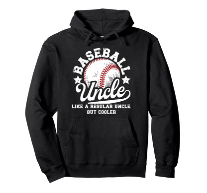 Baseball Uncle Baseball Player Uncle Hoodie - Streetwear Style for Adults - T-Shirt, Sweatshirt, Hoodie