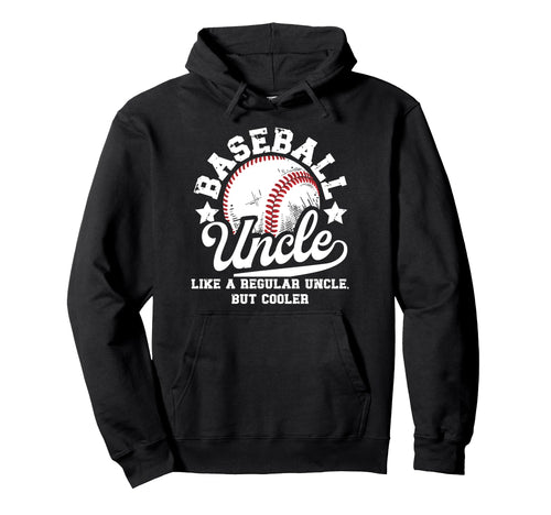 Baseball Uncle Baseball Player Uncle Hoodie - Streetwear Style for Adults - T-Shirt, Sweatshirt, Hoodie