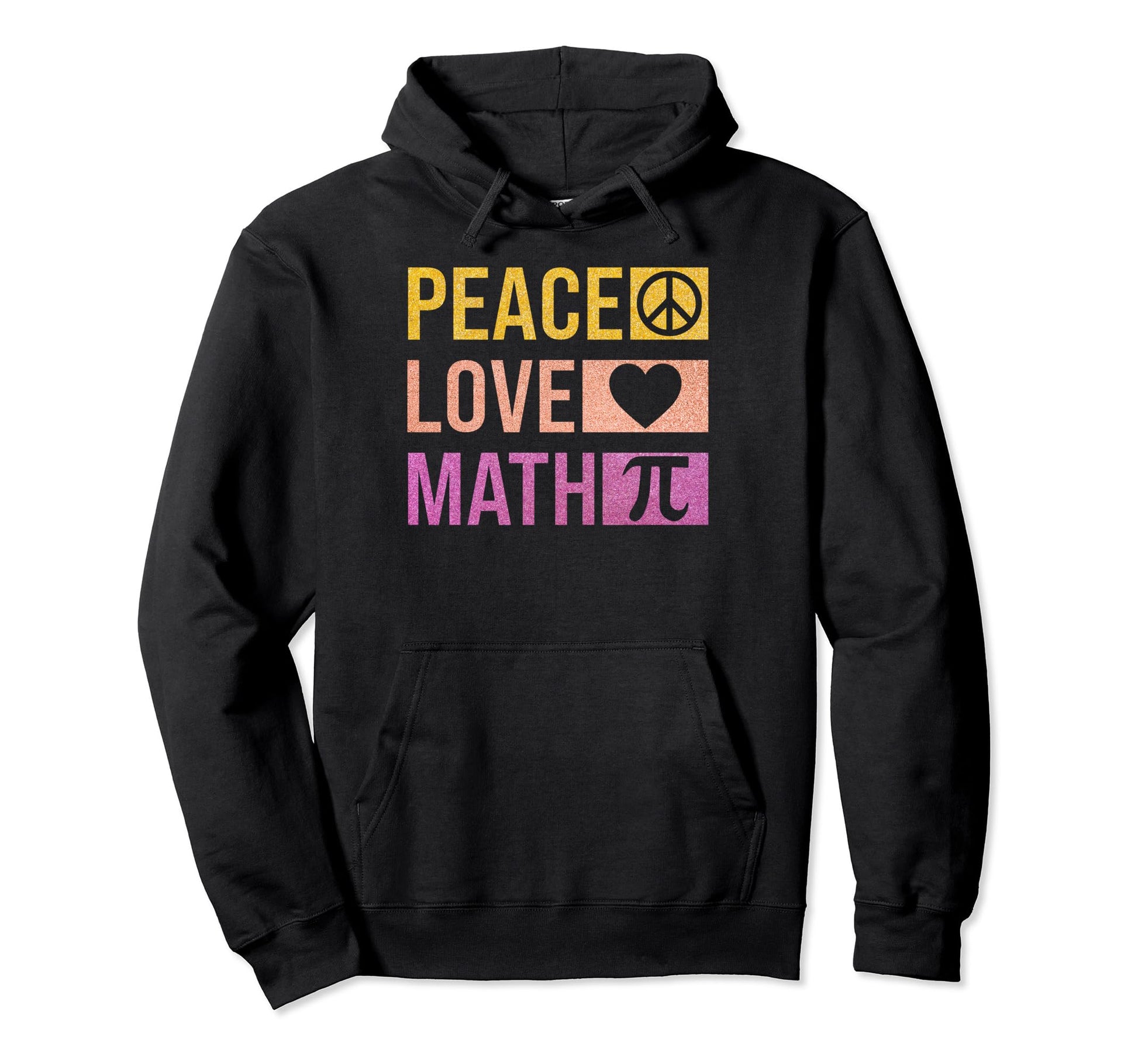 Math Teacher Mathematics Peace Love Math Hoodie - Trendy Graphic Men Women - T-Shirt, Sweatshirt, Hoodie