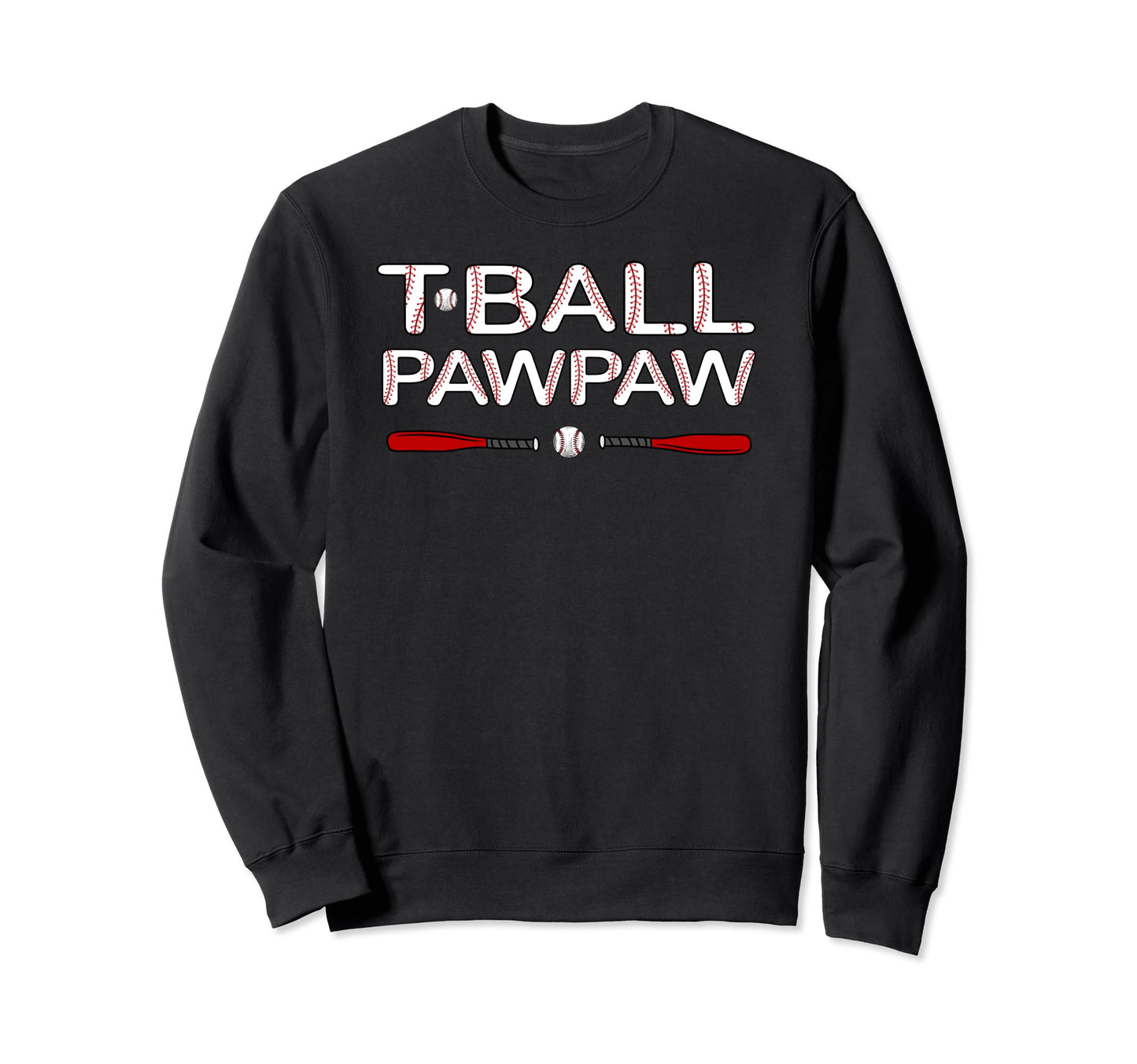 T Ball Pawpaw Grandpa Ball Sweatshirt - Streetwear Style Men Women - T-Shirt, Sweatshirt, Hoodie