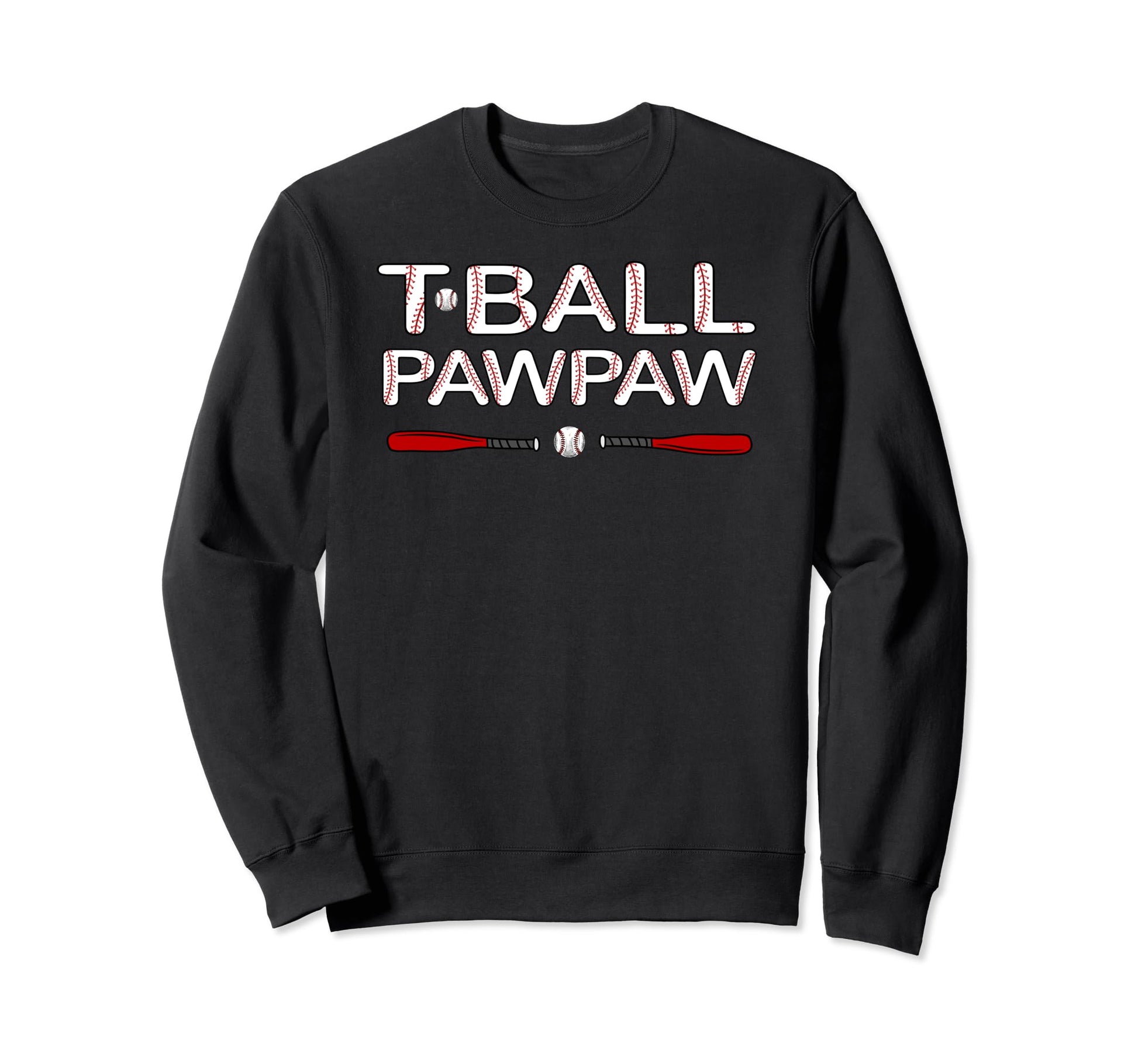 T Ball Pawpaw Grandpa Ball Sweatshirt - Streetwear Style Men Women - T-Shirt, Sweatshirt, Hoodie