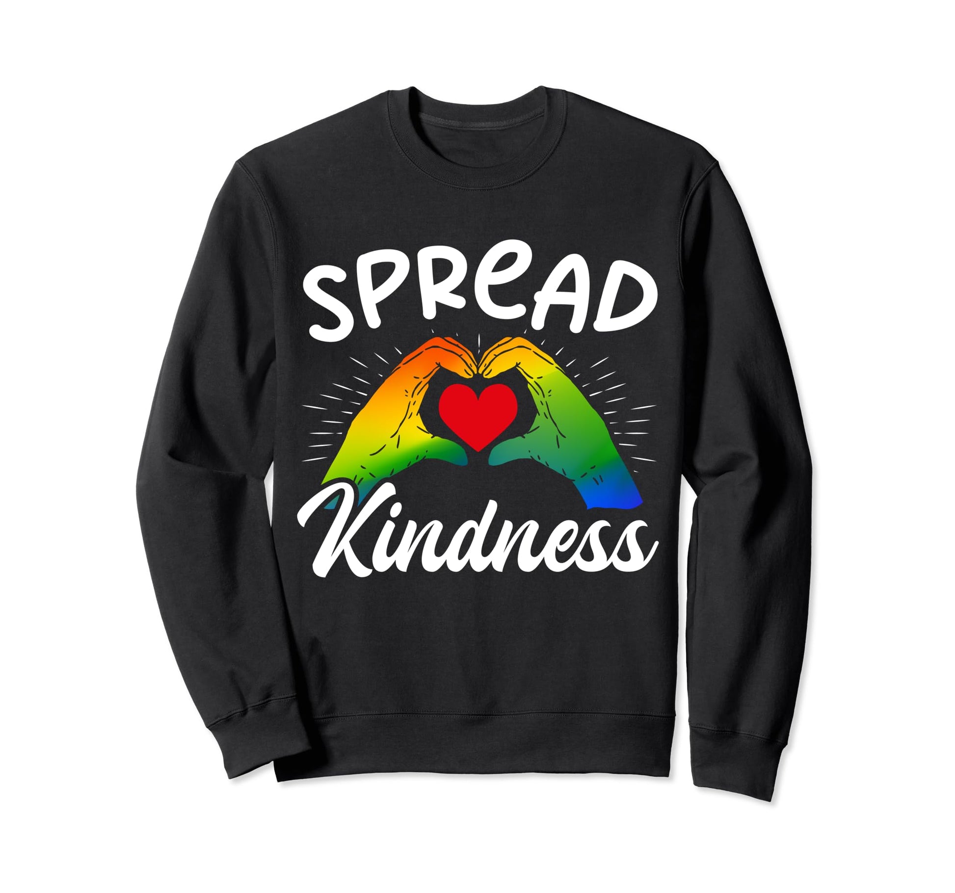 Spread Kindness Love Spread Love Sweatshirt - Custom Art Print Men Women - T-Shirt, Sweatshirt, Hoodie