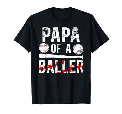 Papa Baller Baseball Papa Baseball T-Shirt - Casual Everyday Wear Unisex - T-Shirt, Sweatshirt, Hoodie