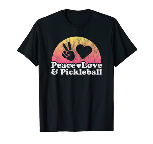 Peace Love And Pickleball T-Shirt - Casual Everyday Wear Unisex - T-Shirt, Sweatshirt, Hoodie
