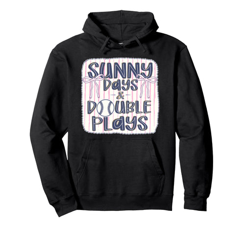 Sunny Days And Double Plays Baseball Hoodie - Novelty Apparel Men Women - T-Shirt, Sweatshirt, Hoodie
