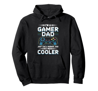 Gamer Dad Like Normal Dad Funny Gaming Hoodie - Custom Art Print Unisex - T-Shirt, Sweatshirt, Hoodie