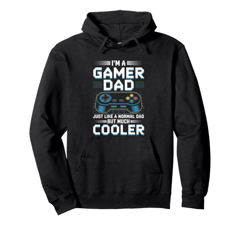 Gamer Dad Like Normal Dad Funny Gaming Hoodie - Custom Art Print Unisex - T-Shirt, Sweatshirt, Hoodie