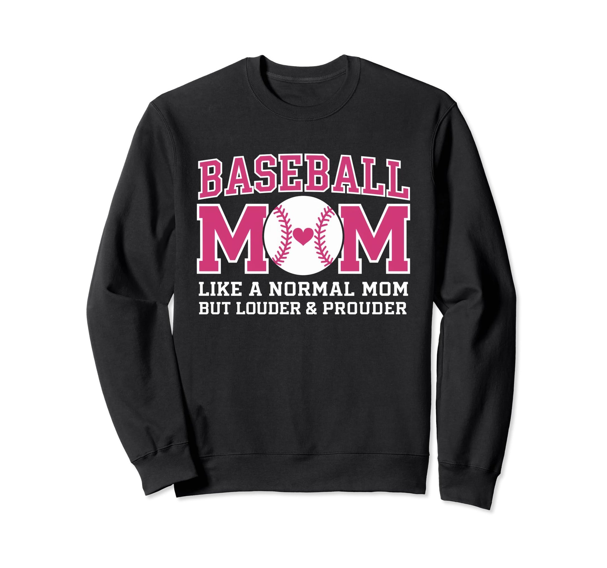 Baseball Mom Like Normal Mom Sweatshirt - Novelty Apparel for Adults - T-Shirt, Sweatshirt, Hoodie