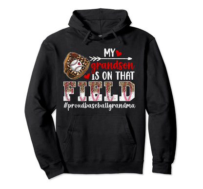 That Field Proud Baseball Grandma Hoodie - Streetwear Style Unisex - T-Shirt, Sweatshirt, Hoodie