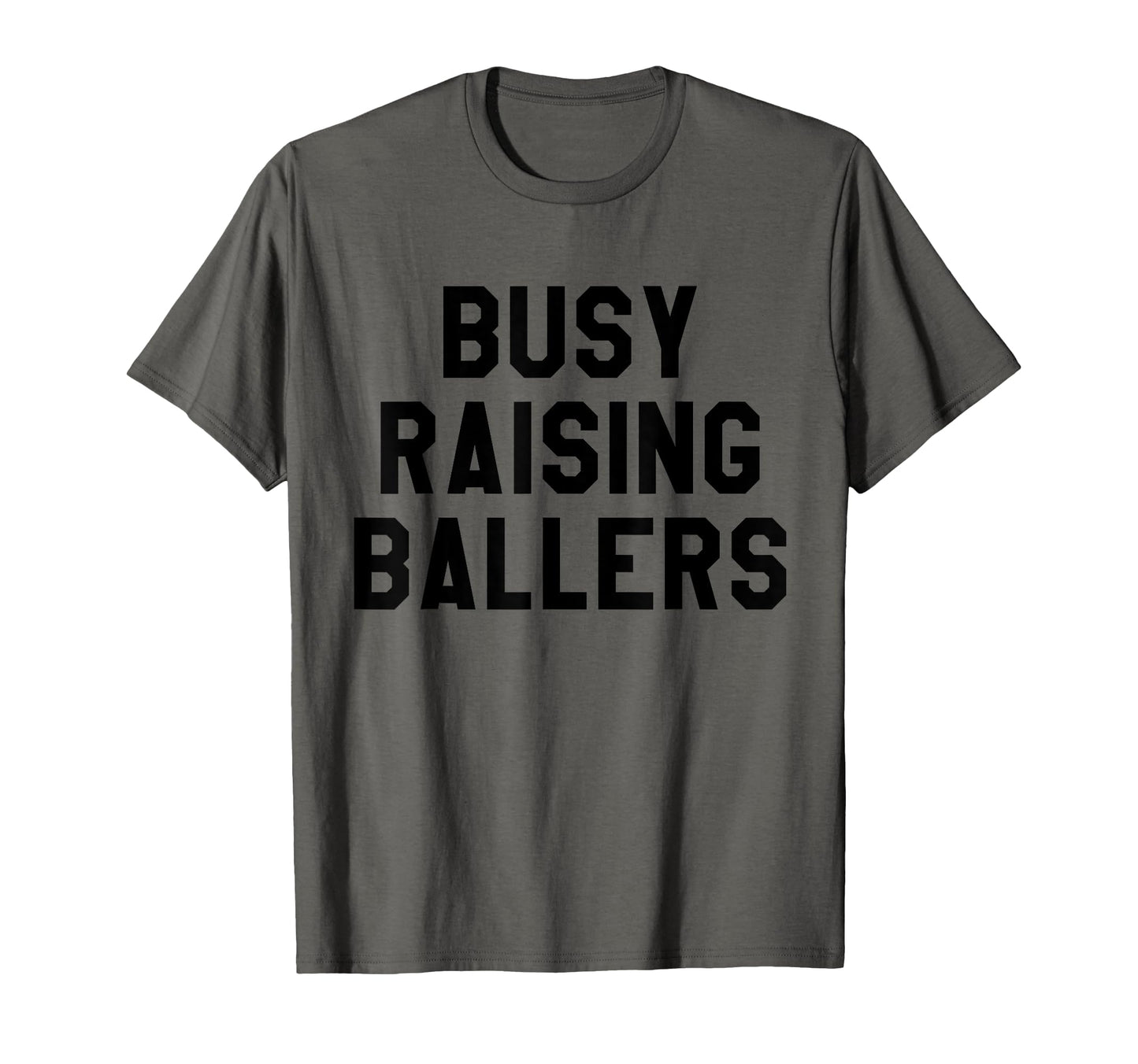 Busy Raising Ballers Womens I T-Shirt - Casual Everyday Wear for Adults - T-Shirt, Sweatshirt, Hoodie
