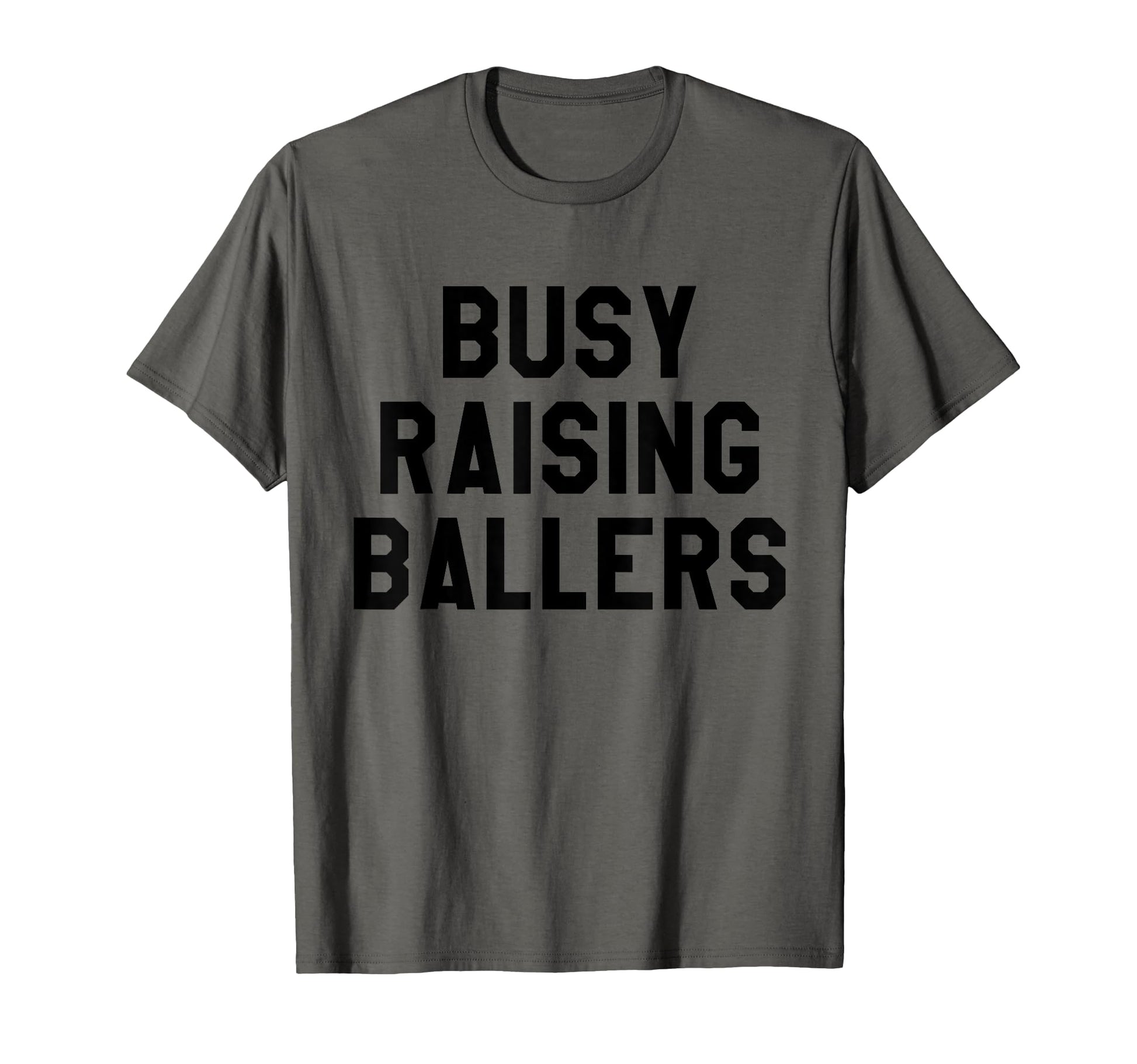 Busy Raising Ballers Womens I T-Shirt - Casual Everyday Wear for Adults - T-Shirt, Sweatshirt, Hoodie