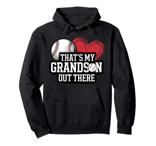 Thats My Grandson Out There Baseball Hoodie - Minimalist Print for Adults - T-Shirt, Sweatshirt, Hoodie