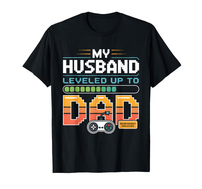 New Dad Gamer Fathers Day Gaming Wife T-Shirt - Fun Novelty Design Unisex - T-Shirt, Sweatshirt, Hoodie