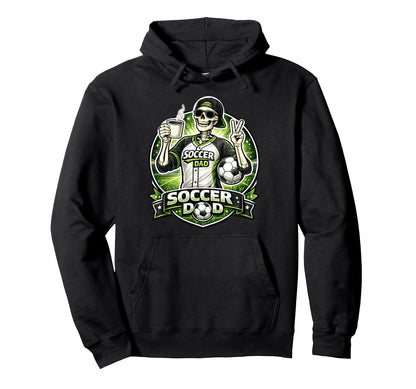 Soccer Dad Funny Game Day Skeleton Hoodie - Novelty Apparel Men Women - T-Shirt, Sweatshirt, Hoodie