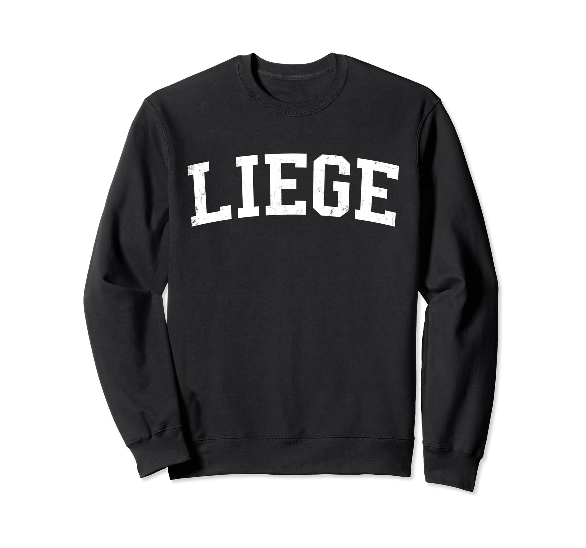Liege Belgium Distressed Sweatshirt - Casual Everyday Wear for Adults - T-Shirt, Sweatshirt, Hoodie