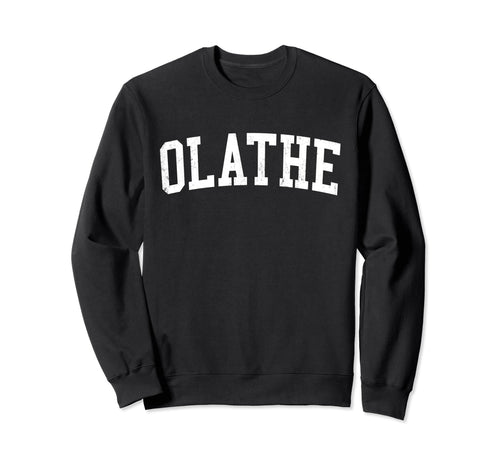 Olathe Ks Distressed White Varsity Sweatshirt - Casual Everyday Wear Unisex - T-Shirt, Sweatshirt, Hoodie