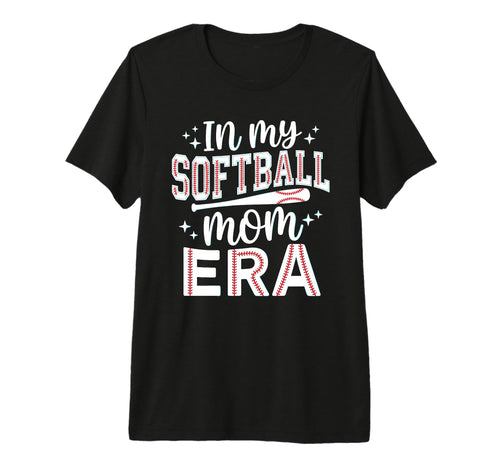 My Softball Mom Era Baseball T-Shirt - Casual Everyday Wear Men Women - T-Shirt, Sweatshirt, Hoodie