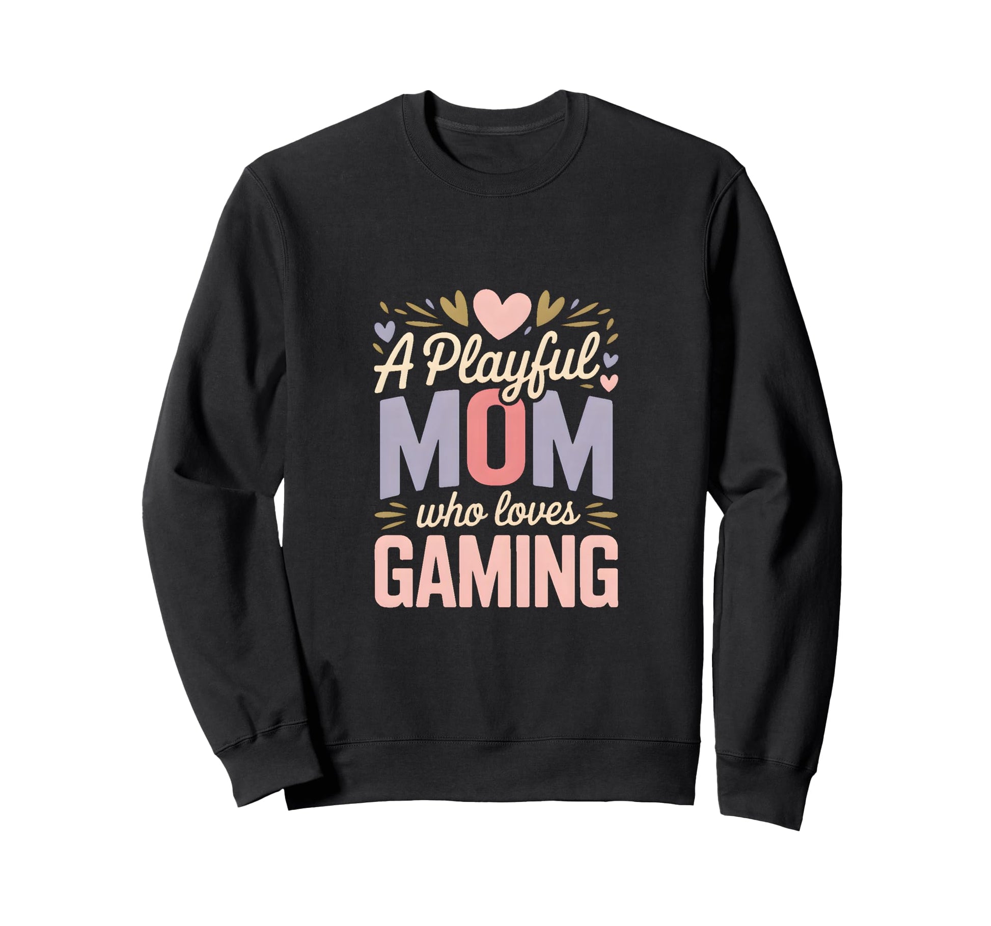 Playful Mom Who Loves Gaming Gamer Sweatshirt - Novelty Apparel Unisex - T-Shirt, Sweatshirt, Hoodie