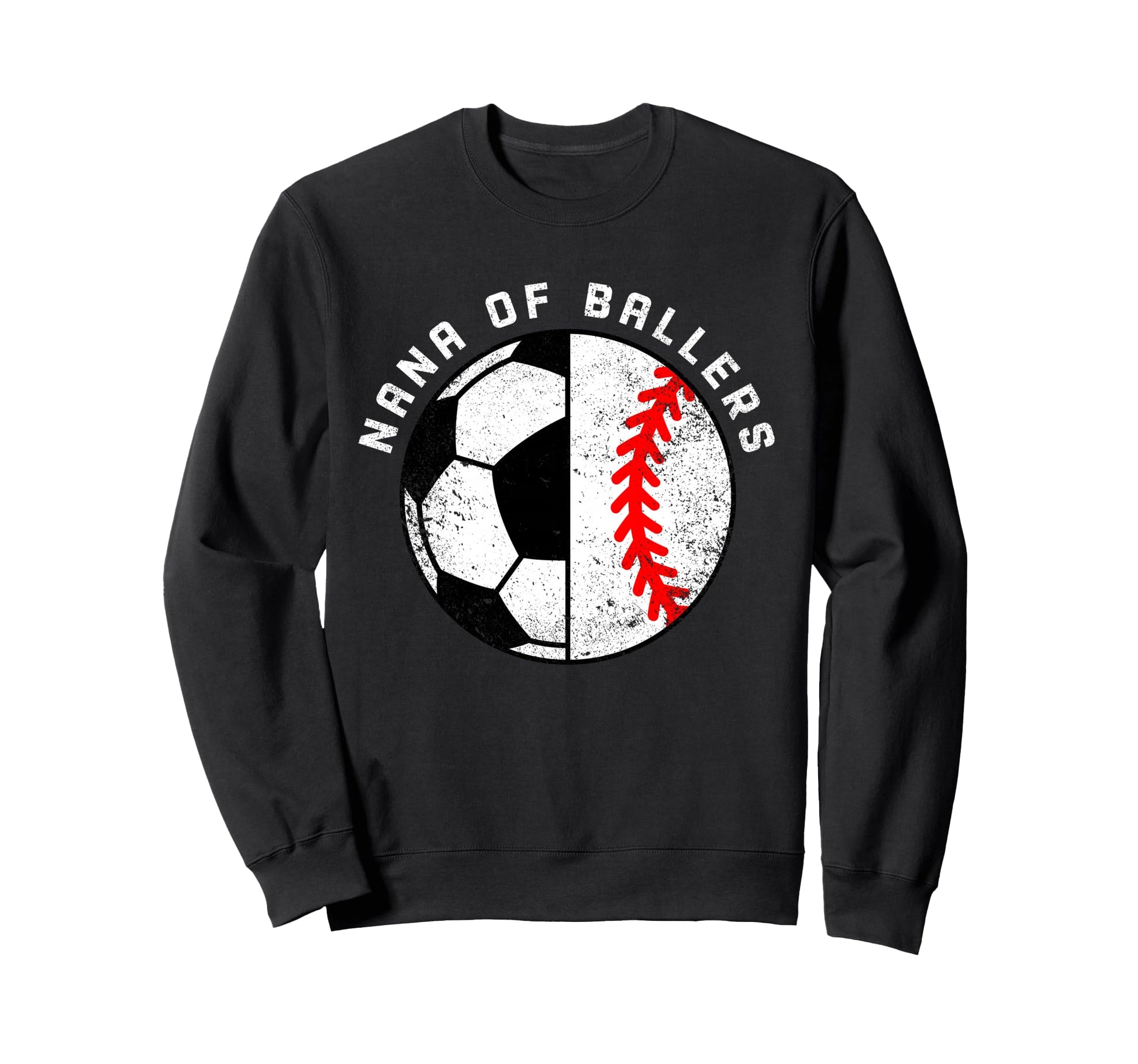 Nana Ballers Funny Soccer Sweatshirt - Fun Novelty Design for Adults - T-Shirt, Sweatshirt, Hoodie