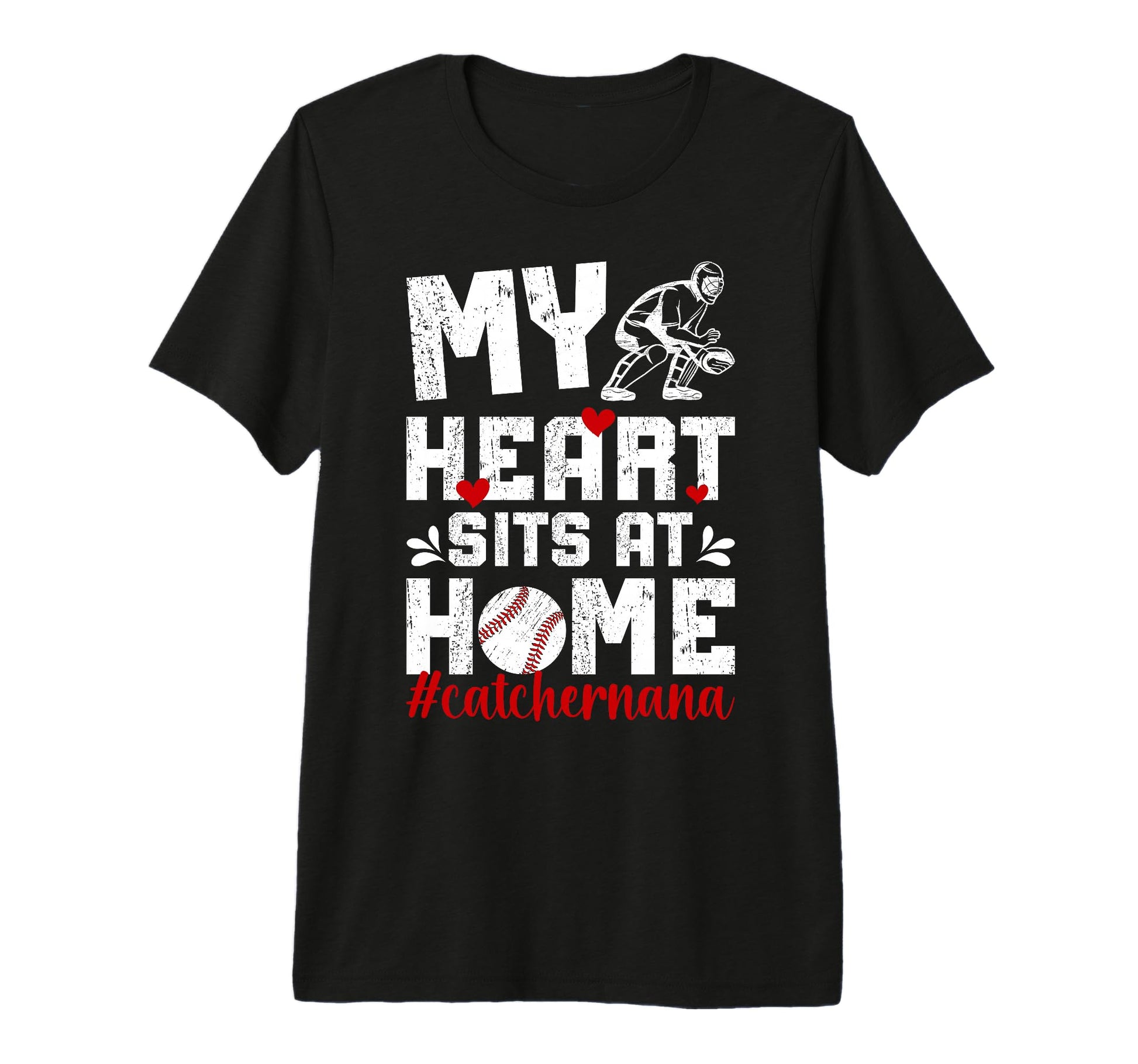 My Heart Baseball Catcher Nana T-Shirt - Fun Novelty Design Unisex - T-Shirt, Sweatshirt, Hoodie
