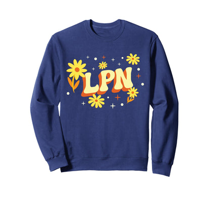Lpn Licensed Practical Nurse Sweatshirt - Casual Everyday Wear for Adults - T-Shirt, Sweatshirt, Hoodie