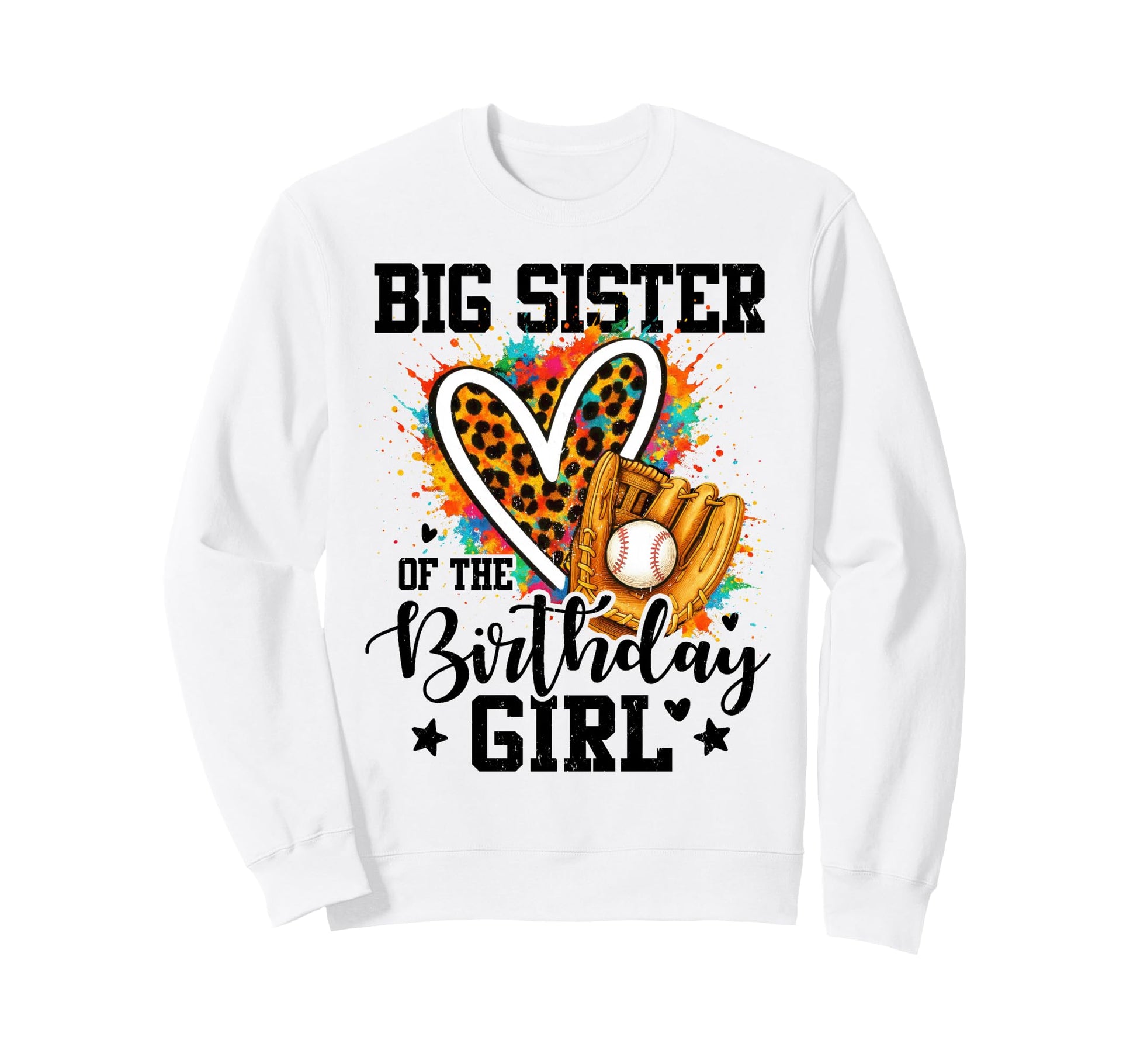 Big Sister Birthday Baseball Sweatshirt - Casual Everyday Wear Unisex - T-Shirt, Sweatshirt, Hoodie