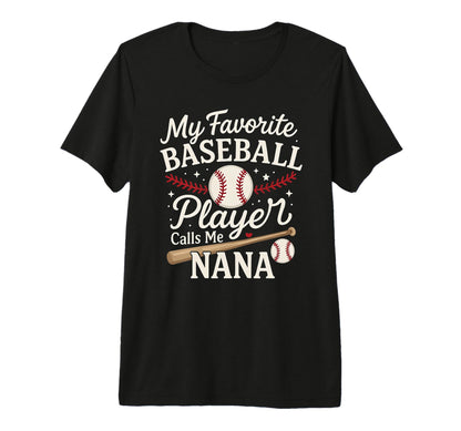 My Favorite Baseball Player Calls Me T-Shirt - Novelty Apparel Men Women - T-Shirt, Sweatshirt, Hoodie
