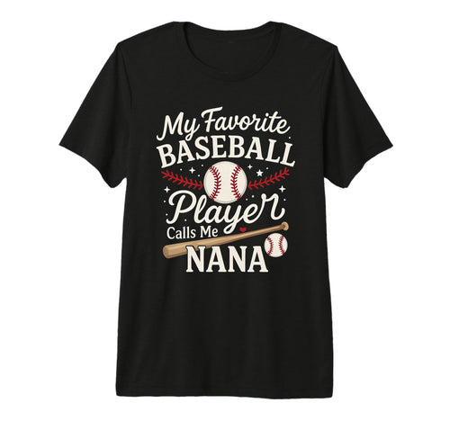 My Favorite Baseball Player Calls Me T-Shirt - Novelty Apparel Men Women - T-Shirt, Sweatshirt, Hoodie