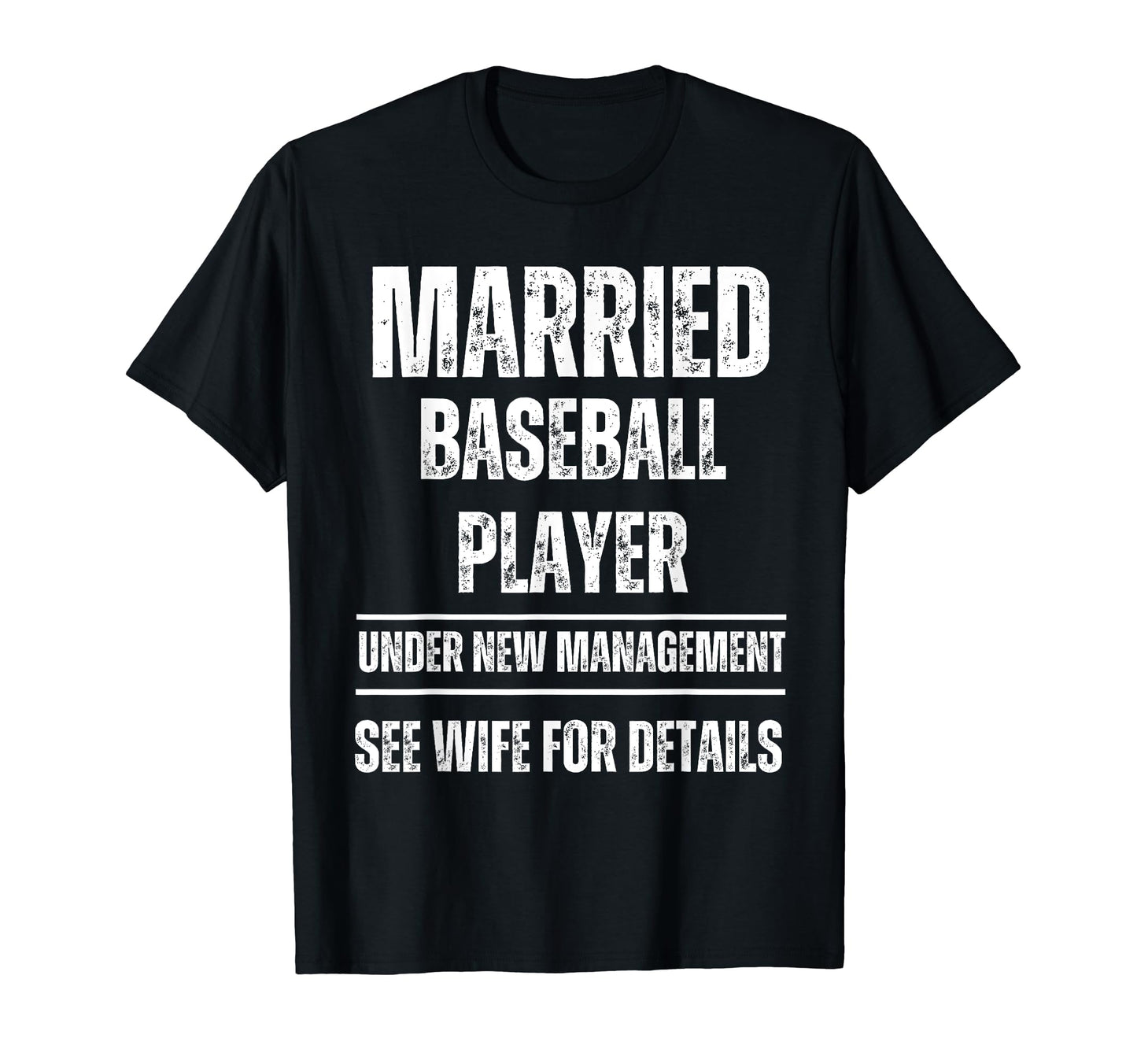 Married Baseball Player Under New T-Shirt - Graphic Print Unisex - T-Shirt, Sweatshirt, Hoodie