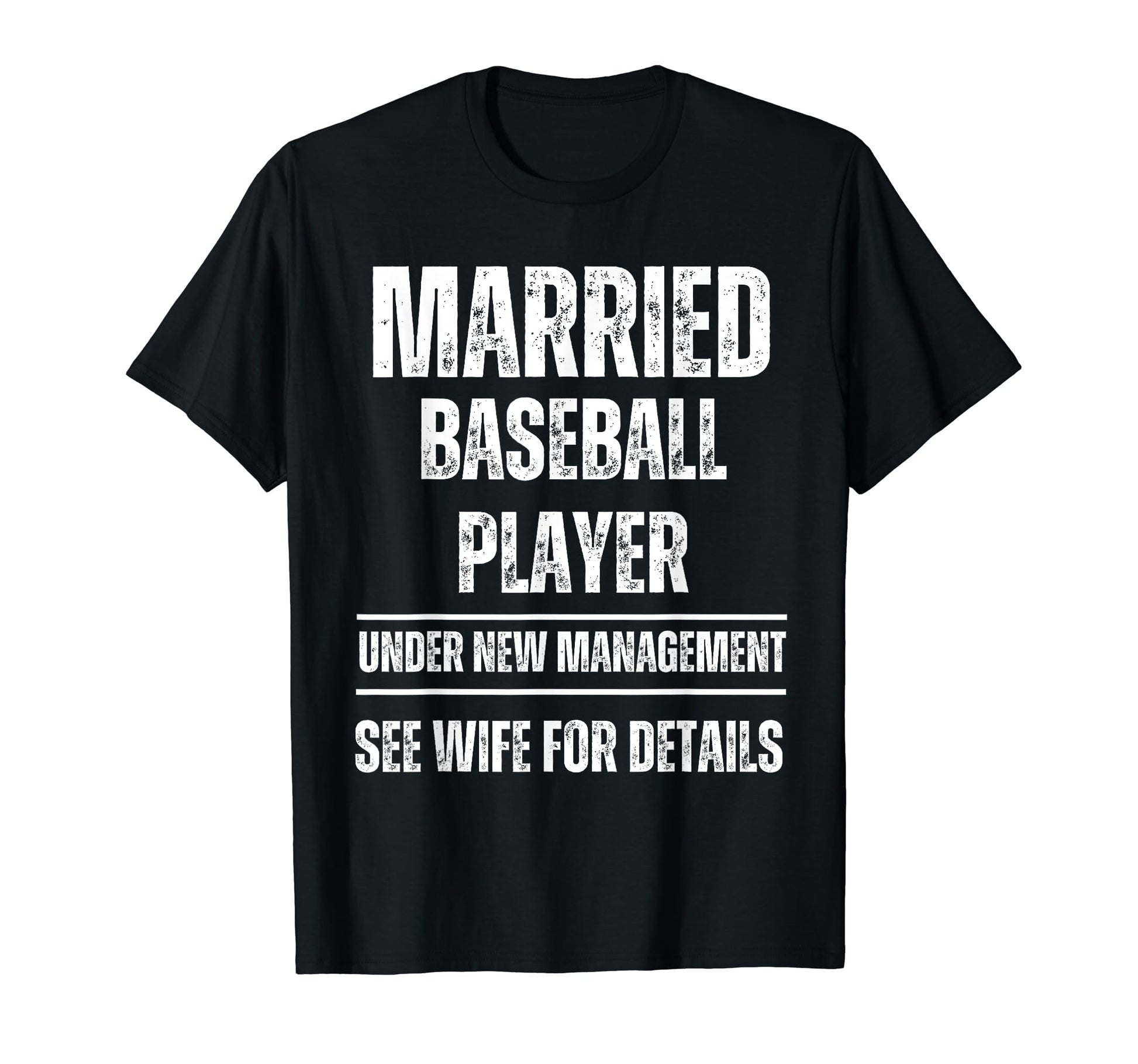 Married Baseball Player Under New T-Shirt - Graphic Print Unisex - T-Shirt, Sweatshirt, Hoodie