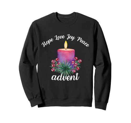 Hope Love Joy Peace Advent Season Sweatshirt - Novelty Apparel Unisex - T-Shirt, Sweatshirt, Hoodie