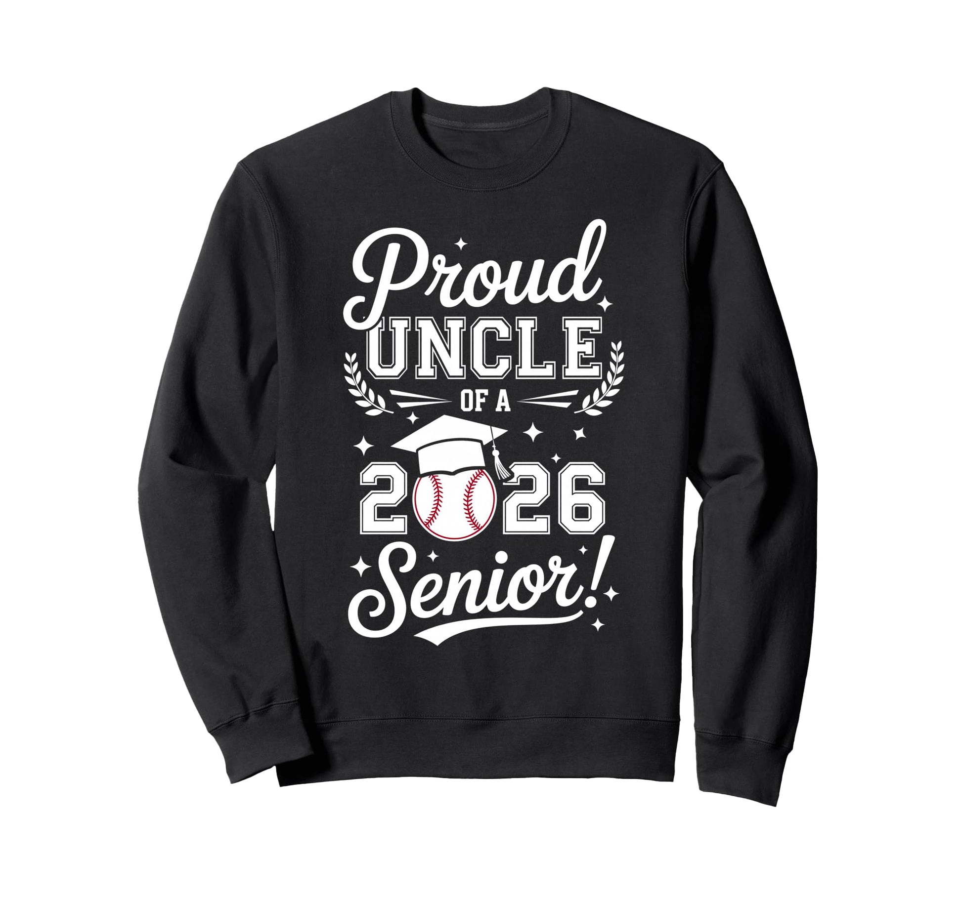 Proud Uncle 2026 Senior Baseball Sweatshirt - Novelty Apparel for Adults - T-Shirt, Sweatshirt, Hoodie