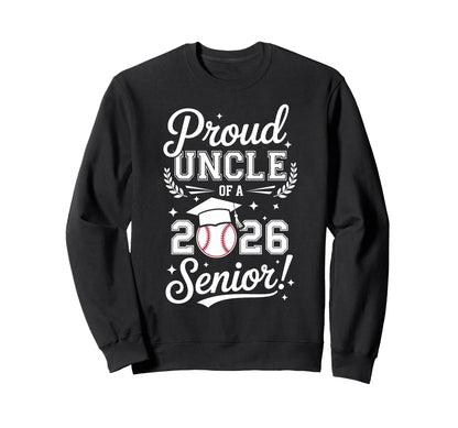 Proud Uncle 2026 Senior Baseball Sweatshirt - Novelty Apparel for Adults - T-Shirt, Sweatshirt, Hoodie