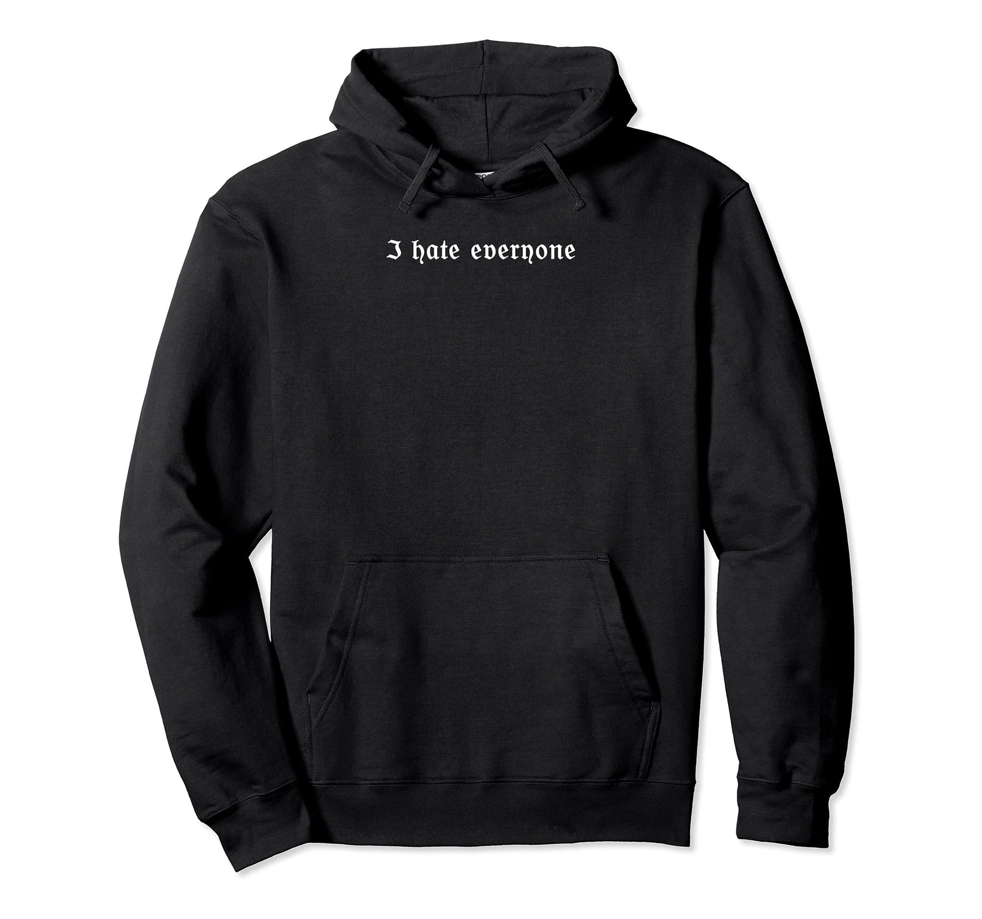 I Hate Everyone Aesthetic Gift Hoodie - Trendy Graphic for Adults - T-Shirt, Sweatshirt, Hoodie