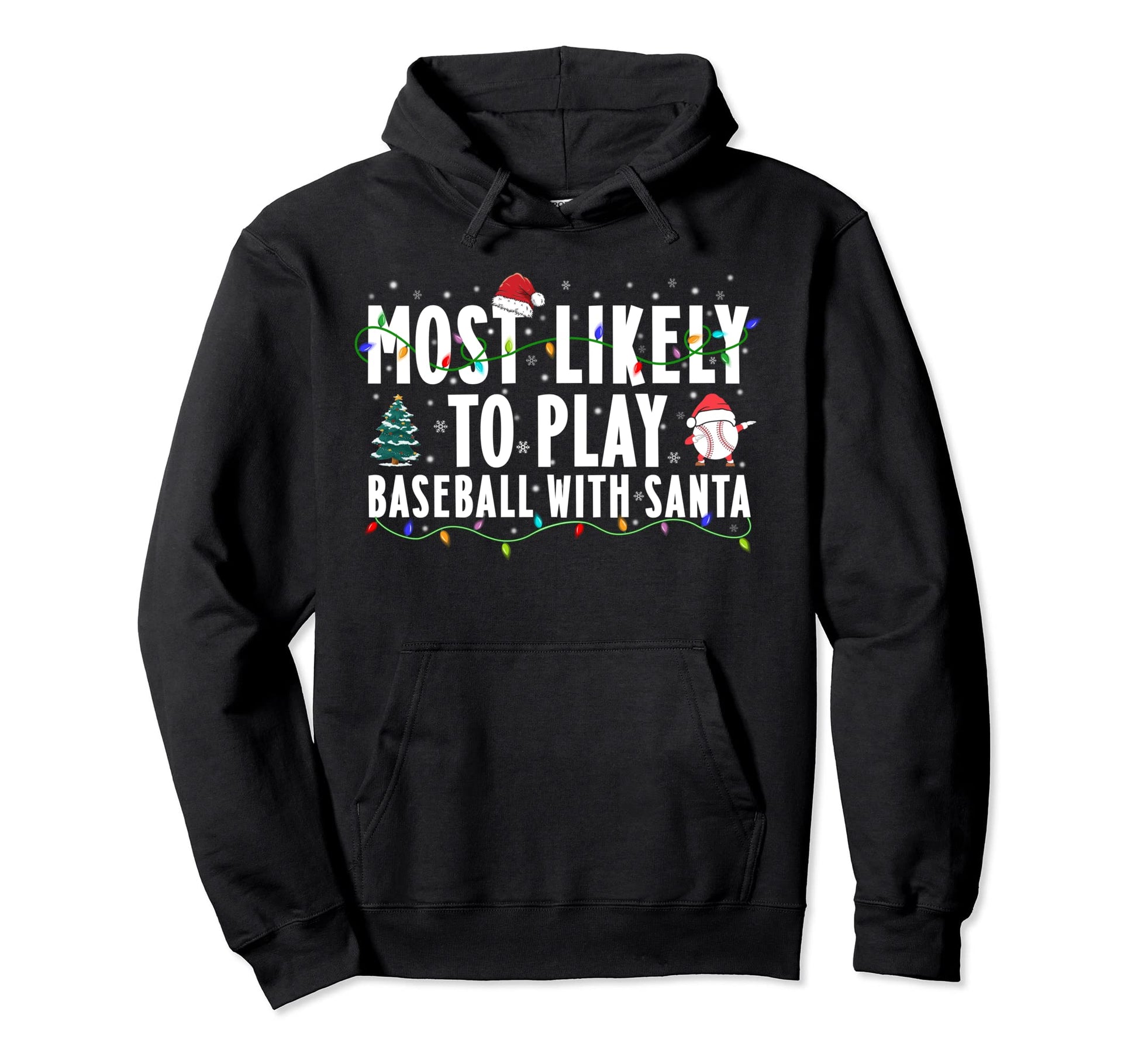 Most Likely To Play Baseball Santa Hoodie - Graphic Print for Adults - T-Shirt, Sweatshirt, Hoodie