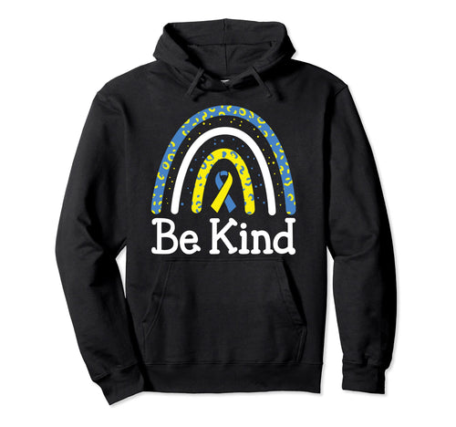 Be Kind Rainbow World Down Syndrome Hoodie - Casual Everyday Wear Unisex - T-Shirt, Sweatshirt, Hoodie