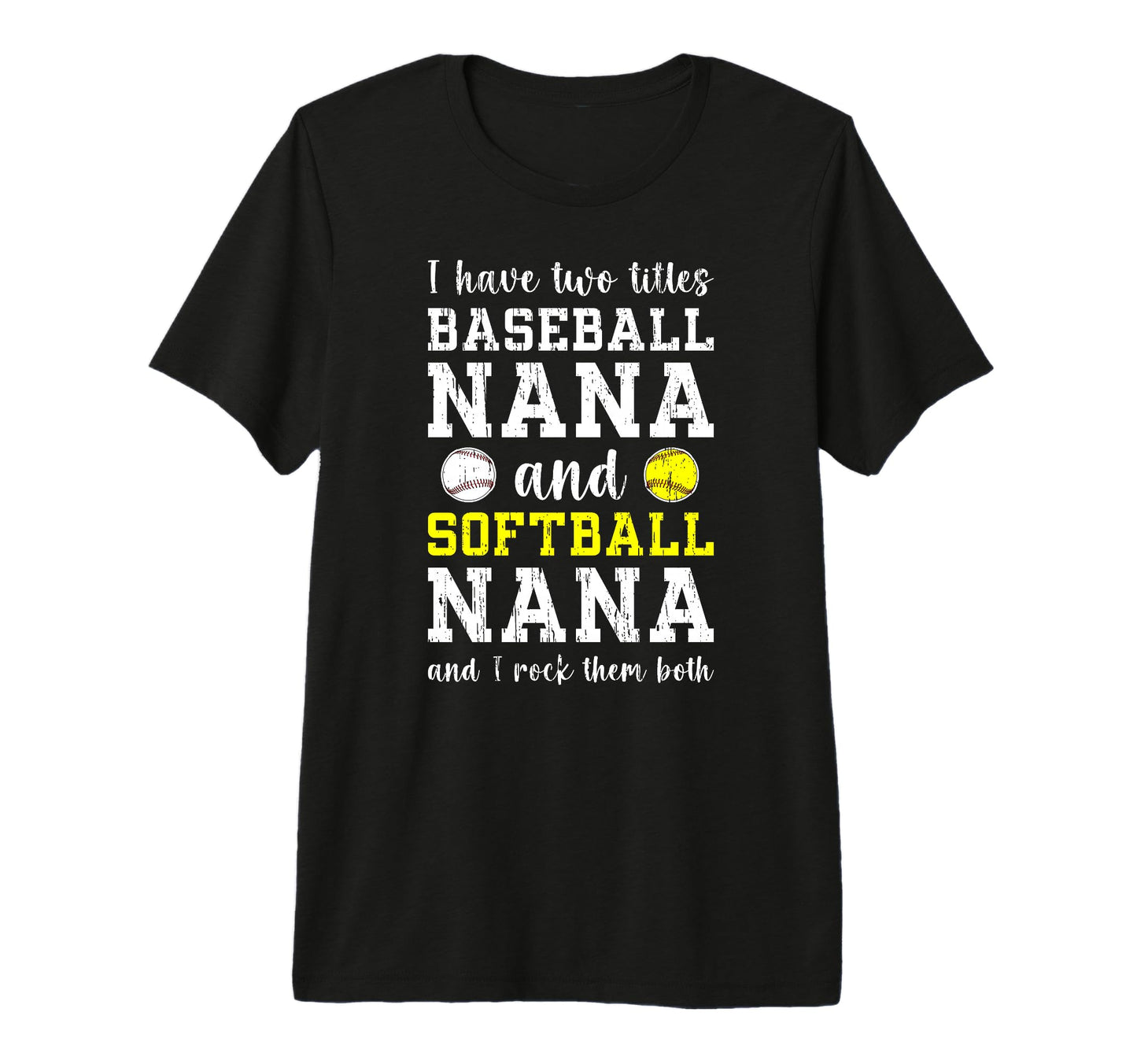 Baseball Nana And Softball Nana Ballers T-Shirt - Custom Art Print Unisex - T-Shirt, Sweatshirt, Hoodie